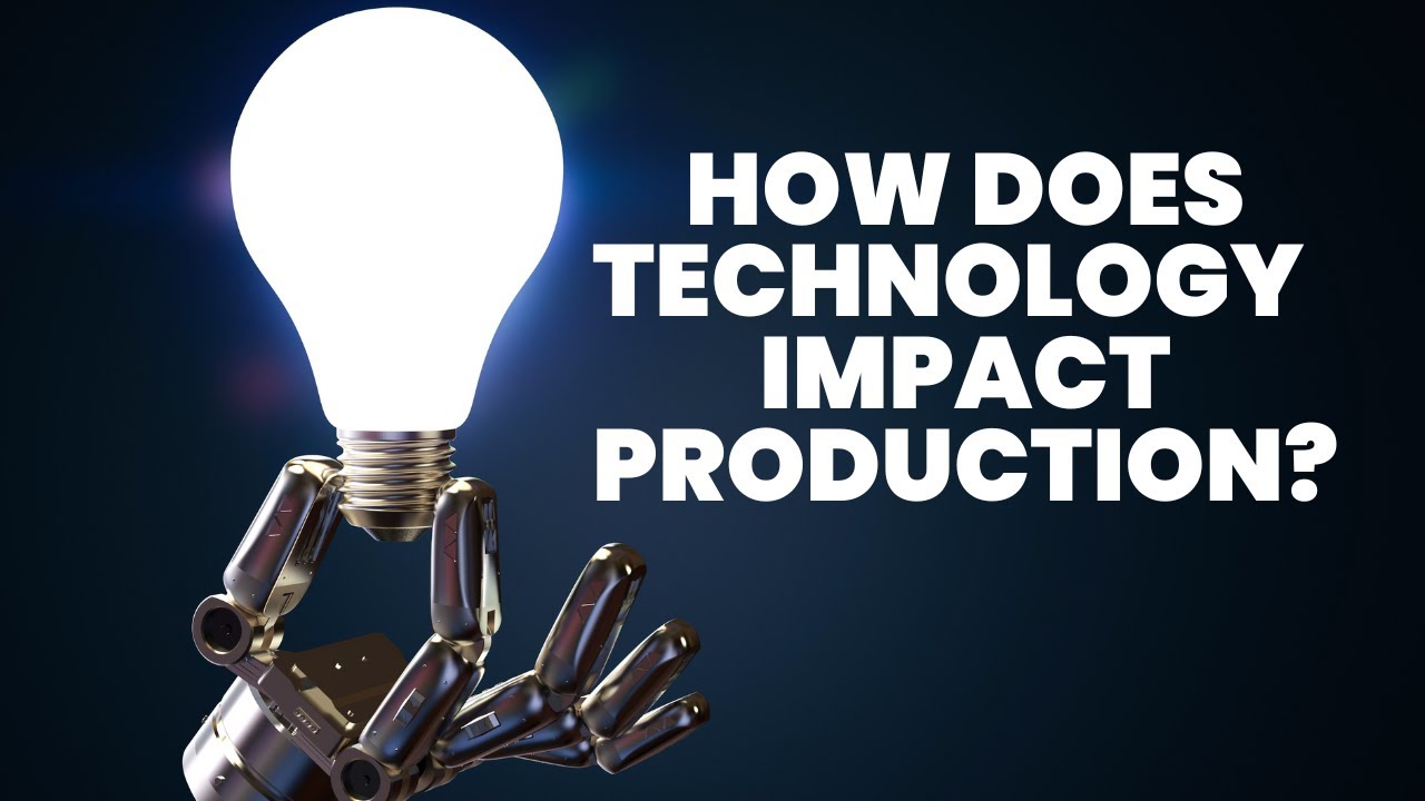 How New Technology Transforms Production: Efficiency, Quality, and Future Opportunities